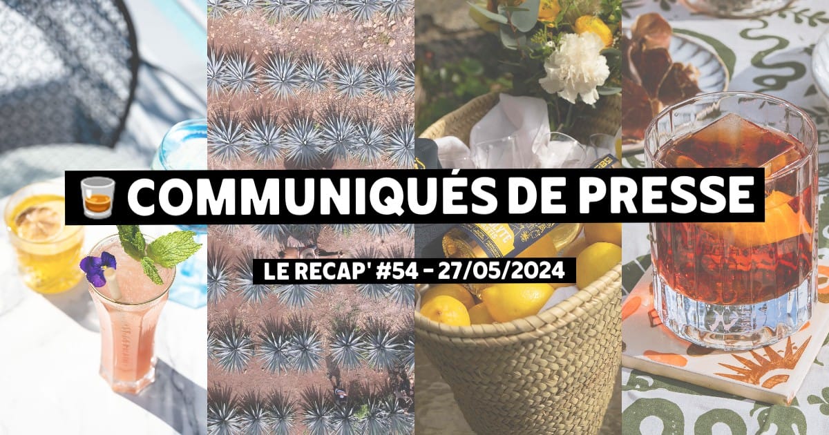 Communiqués de Presse Spiritueux - Le récap #54