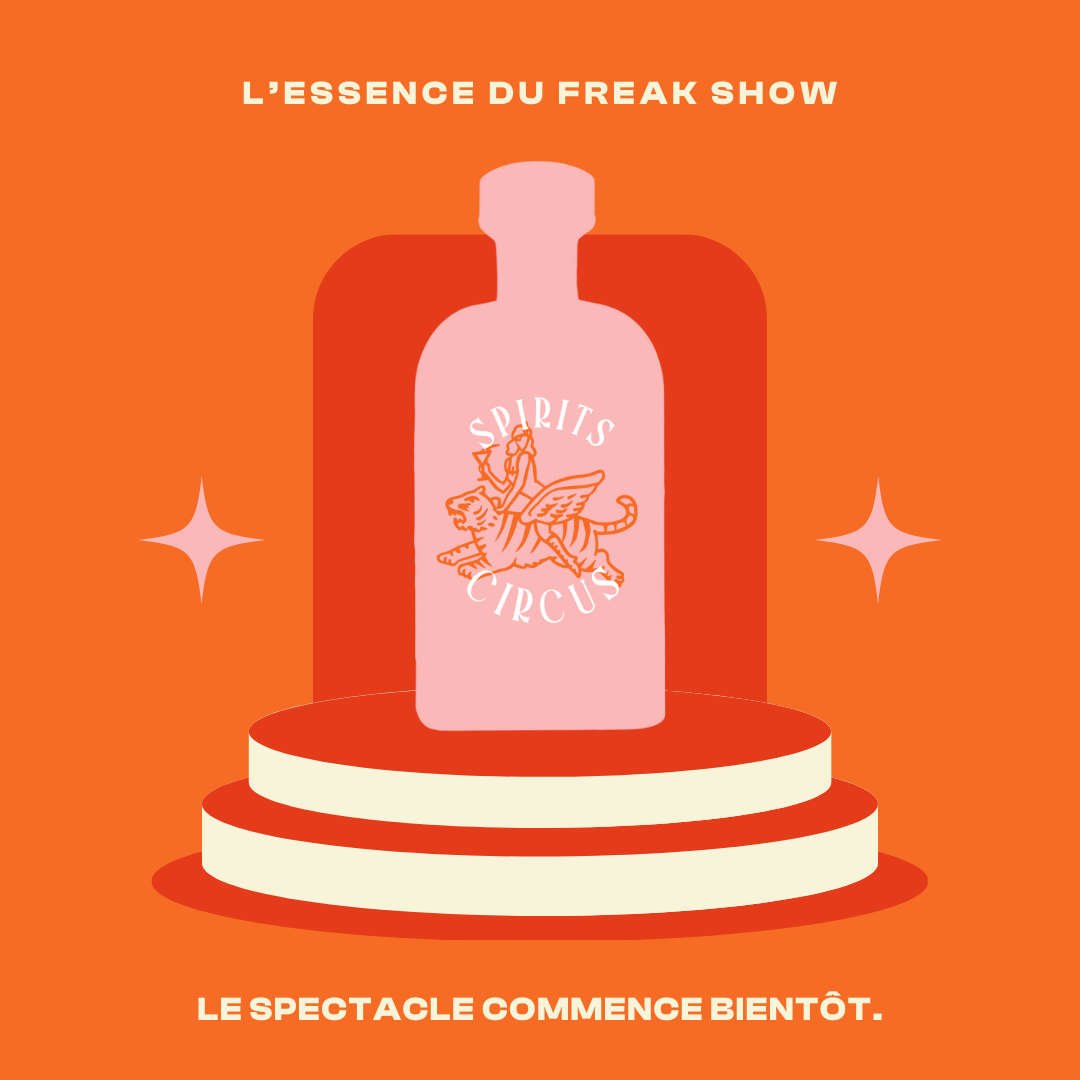 Spirits Circus : l'essence du Freak Show