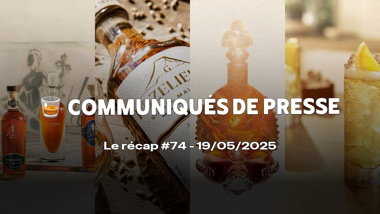 Communiqués de Presse Spiritueux - Le récap #74