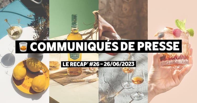 Communiqués de Presse Spiritueux - Le récap #26