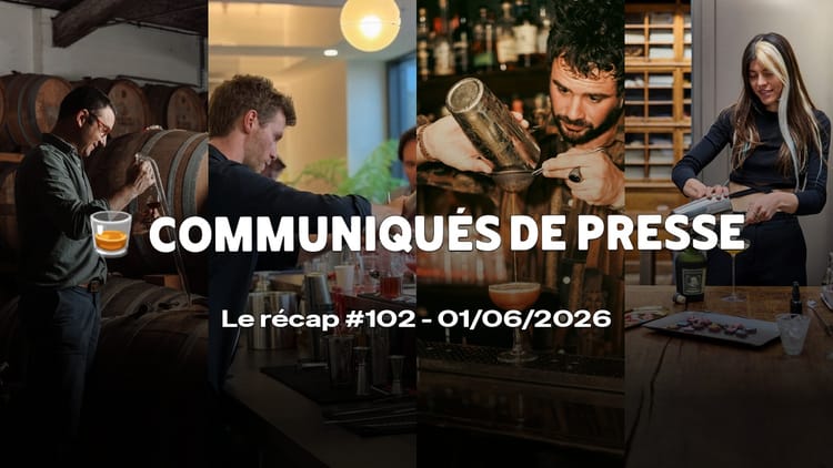 Communiqués de Presse Spiritueux - Le récap #102