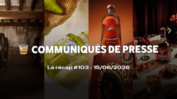 Communiqués de Presse Spiritueux - Le récap #103