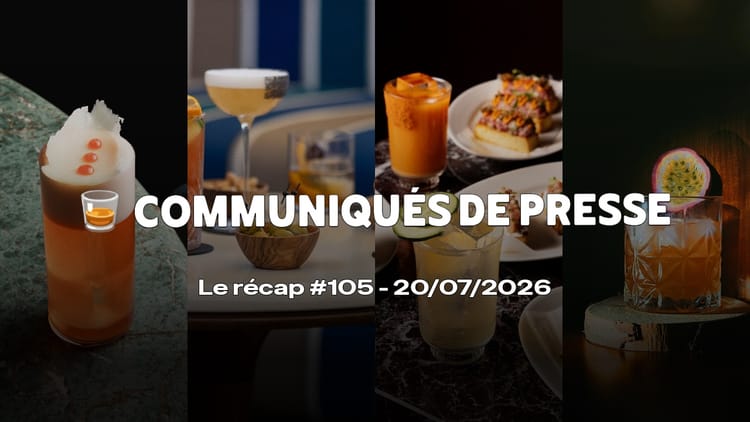 Communiqués de Presse Spiritueux - Le récap #105