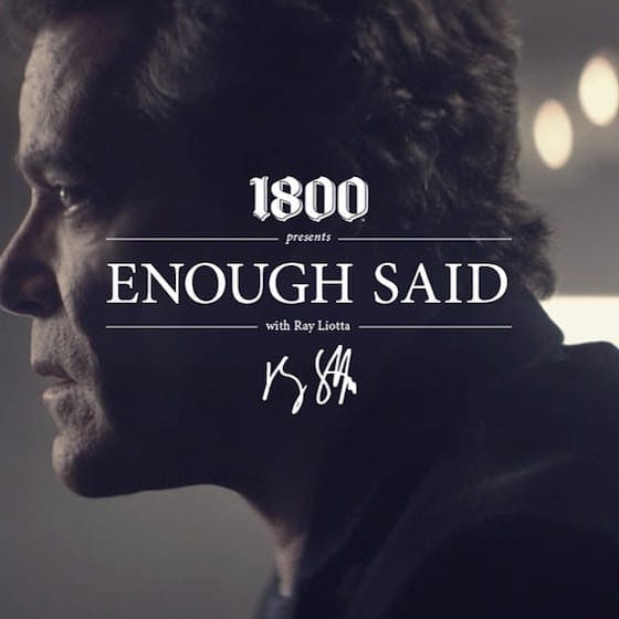 1800 Tequila : Enough Said w/ Ray Liotta